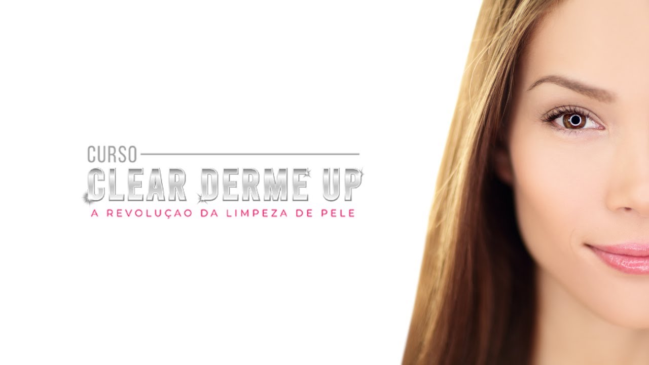 Curso Limpeza de Pele Clear Derme Up